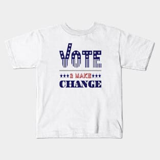 Vote 2 make change Kids T-Shirt